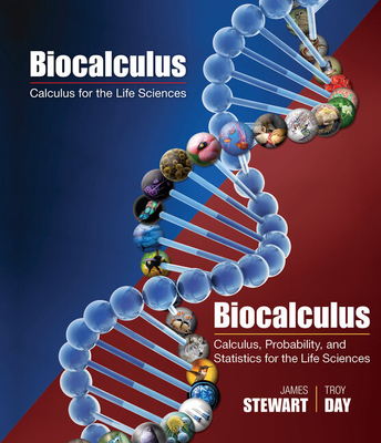Biocalculus: Calculus, Probability, and Statistics for the Life Sciences - Stewart, James