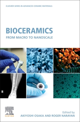 Bioceramics: From Macro to Nanoscale - Osaka, Akiyoshi (Editor), and Narayan, Roger (Editor)