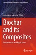 Biochar and its Composites: Fundamentals and Applications