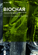 Biochar: Applications for Bioremediation of Contaminated Systems