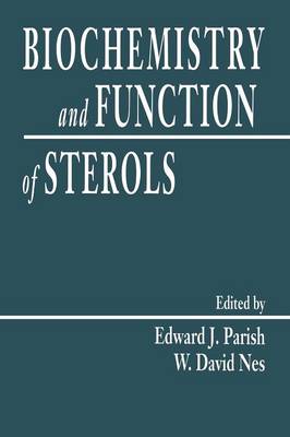 Biochemistry and Function of Sterols - Parish, Edward J, and Nes, W David