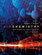 Biochemistry the Molecular Basis of Life International