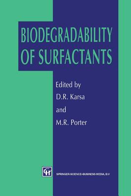 Biodegradability of Surfactants - Karsa, D R (Editor), and Porter, M R (Editor)