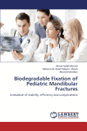 Biodegradable Fixation of Pediatric Mandibular Fractures