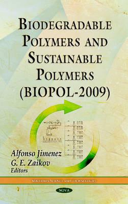 Biodegradable Polymers & Sustainable Polymers (BIOPOL-2009) - Jimenez, Alfonso (Editor)