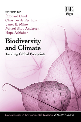 Biodiversity and Climate: Tackling Global Footprints - Civel, douard (Editor), and de Perthuis, Christian (Editor), and Milne, Janet (Editor)