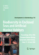 Biodiversity in Enclosed Seas and Artificial Marine Habitats: Proceedings of the 39th European Marine Biology Symposium, Held in Genoa, Italy, 21-24 July 2004