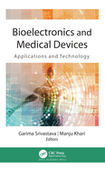 Bioelectronics and Medical Devices: Applications and Technology