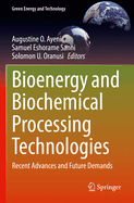 Bioenergy and Biochemical Processing Technologies: Recent Advances and Future Demands