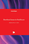 Bioethical Issues in Healthcare