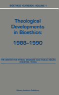 Bioethics Yearbook: Theological Developments in Bioethics: 1988-1990