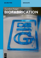 Biofabrication