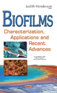 Biofilms: Characterization, Applications & Recent Advances