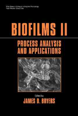 Biofilms II: Process Analysis and Applications - Bryers, James D (Editor)