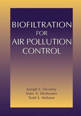 Biofiltration for Air Pollution Control - Devinny, Joseph S, and Deshusses, Marc A, and Webster, Todd Stephen