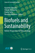 Biofuels and Sustainability: Holistic Perspectives for Policy-making
