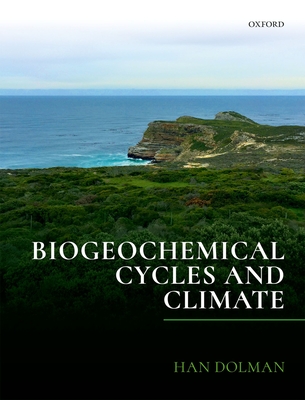 Biogeochemical Cycles and Climate - Dolman, Han