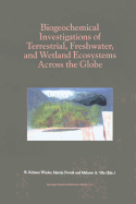 Biogeochemical Investigations of Terrestrial, Freshwater, and Wetland Ecosystems Across the Globe