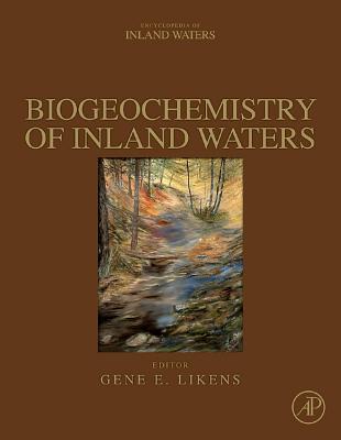 Biogeochemistry of Inland Waters - Likens, Gene E, Professor (Editor)