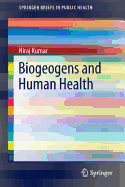 Biogeogens and Human Health