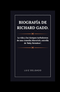 Biografa de Richard Gadd.: La vida y los tiempos turbulentos de una comedia Maverick, estrella de 'Baby Reindeer'.