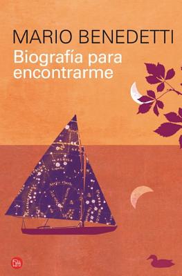 Biografa Para Encontrarme / An Autobiography of Self Discovery - Benedetti, Mario