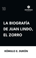 Biograf?a de Juan Lindo, el Zorro