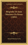 Biografia de Juan Martinez de Rozas (1894)
