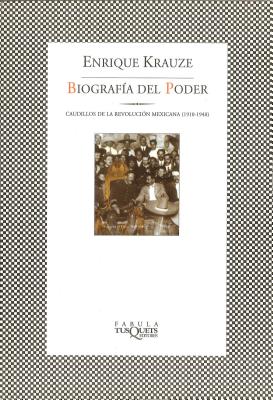 Biografia del Poder - Krauze, Enrique