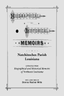 Biographical and Historical Memoirs of Natchitoches Parish, Louisiana