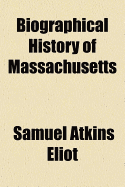 Biographical History of Massachusetts