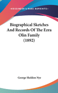 Biographical Sketches And Records Of The Ezra Olin Family (1892)