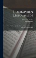 Biographien Muhammeds: Seiner Gefhrten und der spteren Trger des Islams bis zum Jahre 230 der Flucht