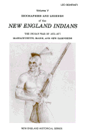 Biographies and Legends of the New Engla: The Indian War of 1675-1677, Mass/Maine and NH