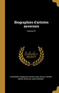 Biographies d'artistes anversois; Volume 01