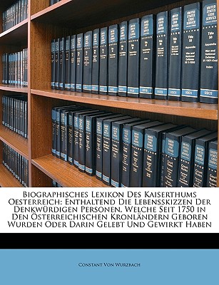 Biographisches Lexikon Des Kaiserthums Oesterreich, Siebenter Theil - Von Wurzbach, Constant