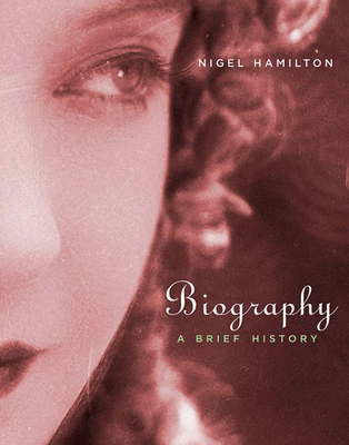 Biography: A Brief History - Hamilton, Nigel