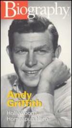 Biography: Andy Griffith - Hollywood's Homespun Hero