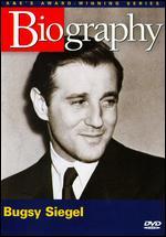 Biography: Bugsy Siegel - Gambling on the Mob