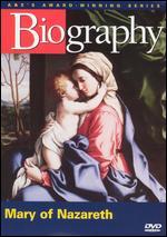 Biography: Mary of Nazareth