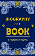 Biography of a Book