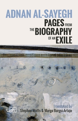 Biography of an Exile - Al-Sayegh, Adnan