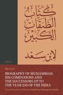 Biography of Mu ammad, His Companions and the Successors Up to the Year 230 of the Hijra: Eduard Sachau's Edition of Kit b Al- abaq t Al-Kab r: 9-1. Index of Persons to Whom Ibn Sa d Dedicated Special Entries in His  abaq t