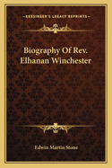 Biography of REV. Elhanan Winchester