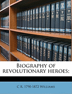 Biography of Revolutionary Heroes;