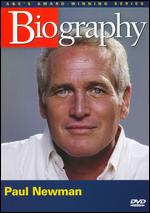 Biography: Paul Newman - 