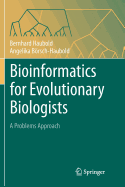 Bioinformatics for Evolutionary Biologists: A Problems Approach