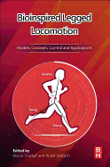 Bioinspired Legged Locomotion: Models, Concepts, Control and Applications