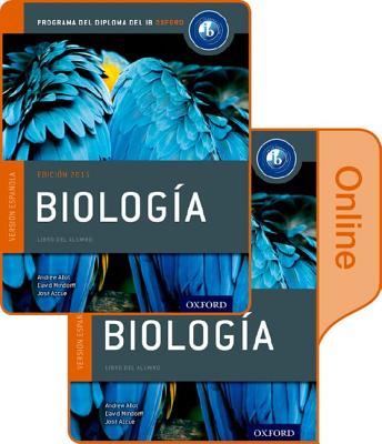 Biologia: Libro del Alumno Conjunto Libro Impreso y Digital En Linea: Programa del Diploma del IB Oxford - Allott, Andrew, and Mindorff, David, and Azcue, Jose