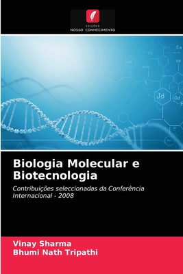 Biologia Molecular e Biotecnologia - Sharma, Vinay, and Nath Tripathi, Bhumi